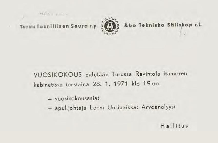 192 Turun Teknillisestä Seurasta ei viime vuosilta ole enää ollut havaintoja; vuoden 1996 alueseuralistauksessa sillä oli vielä puheenjohtajan ja sihteerin yhteystiedot.