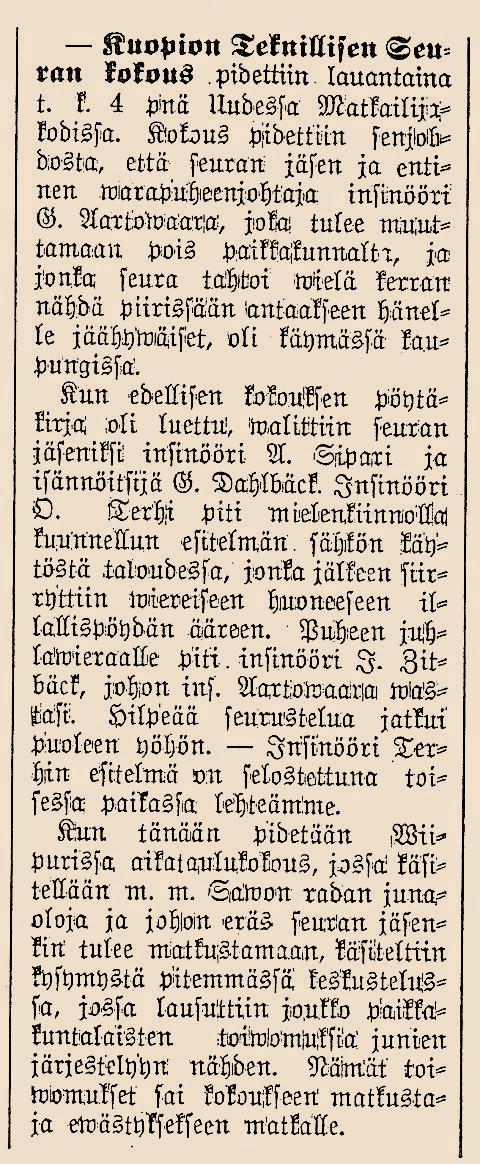 Tampereen Teknillisen Seuran perustamiskokous järjestettiin Kaupunginhotellissa, koollekutsujana tie- ja vesirakennushallituksen silloinen piiri-insinööri K. Snellman.