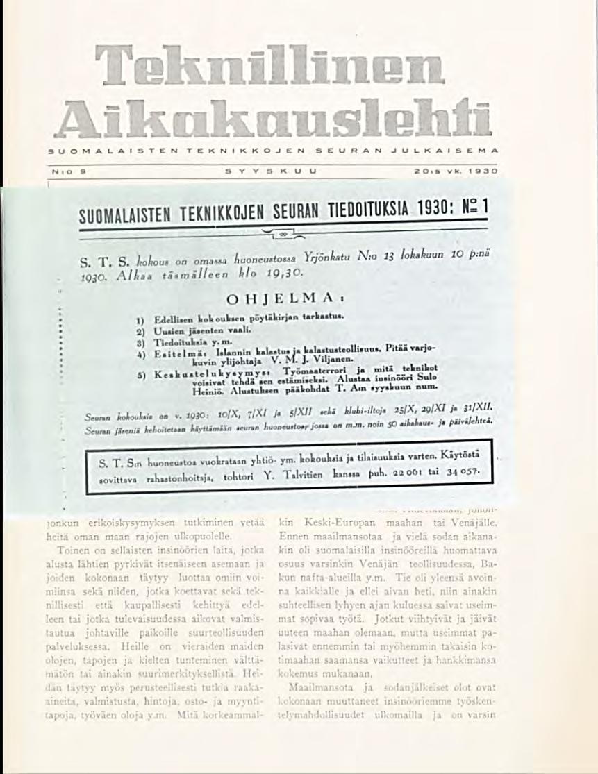 88 Kuva 23 Suomalaisten Teknikkojen Seuran tiedoituksia 329 [sic] 1930: No 1 Uuden vuosikymmenen alussa tapailtiin myös kansainvälisiä tuulia.