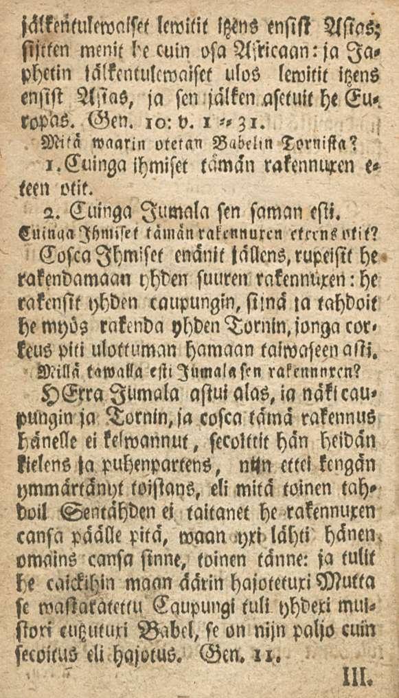 jälkenlulewalstt lcwilit IWS ensiss Asias; sijttcn menit l'c cuin osa Asricaan: ja laphetin iälkcntulcwaistt ulos lcwilit itzens ensist Asias, ja sm jalkm Muil he Europas. Gen. io:v. i "?i. Mi?