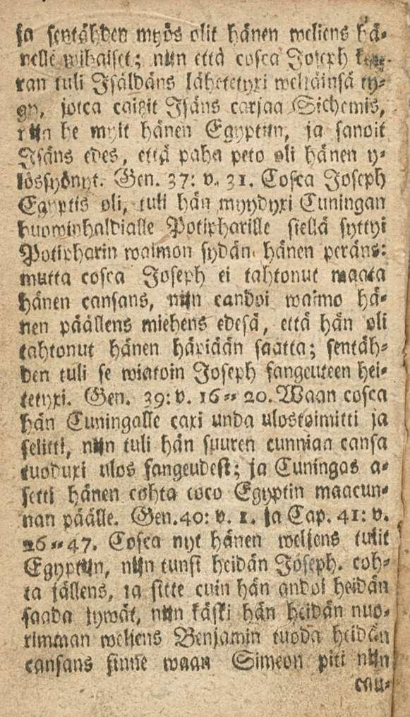 ja scnmden olit hämn weliens sh. niinettä cosra lostph rcm luli Isäldä,'?