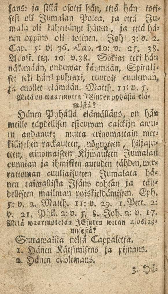 sans: ja silla osotti sän, ctls hän totisesi oli Jumalan Poica. )a että Jumala oli lahcttcmyl hanm, js että hawn oppms oli toimen. loh z: v. 2«Cap. 5: 56. >s,,ap. v. 2/,?8. A/oss. teg. lc>! V.zB.