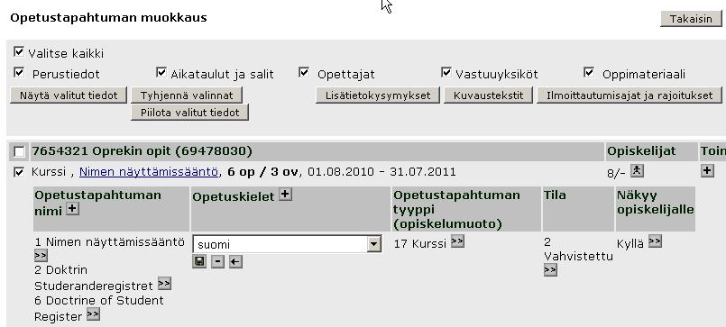 suomeksi ja ruotsiksi, tehdään näistä erilliset kohteet. Opintokohteen kieliä voi syöttää useampia, mutta suoritusten oletuskieleksi niistä kopioituu vain yksi, koodiarvoltaan pienin kieli.