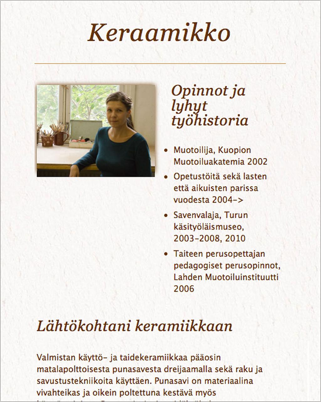 23 4.5.2 Keraamikko Sivulla esitellään tekijä, eli Karoliina ja hänen työhuoneensa. Sivulla on käytetty kahden palstan gridi-rakennetta, jossa molemmat palstat ovat yhtä leveitä.