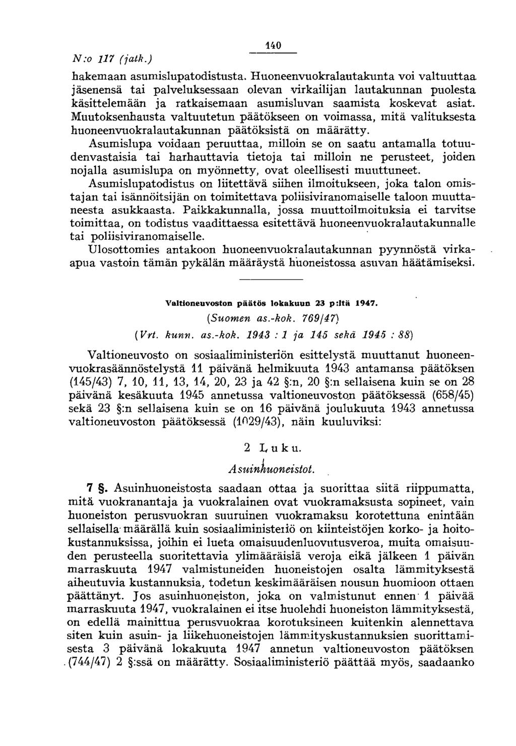 N:o 117 (jatk.) 140 hakemaan asumislupatodistusta.