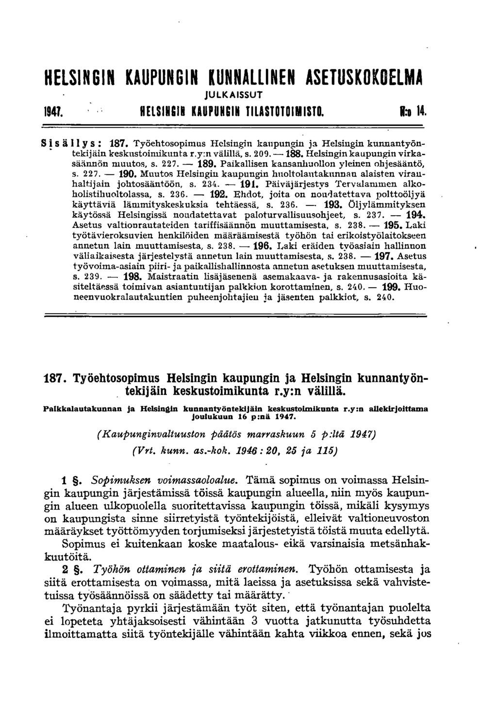 HELSINGIN KAUPUNGIN KUNNALLINEN ASETUSKOKOELMA JULKAISSUT 1941. HElSINGIl KAUPUNGIN TILASTOTOIMISTO. I:a 14. S! 5 ä II Y 5: 187.