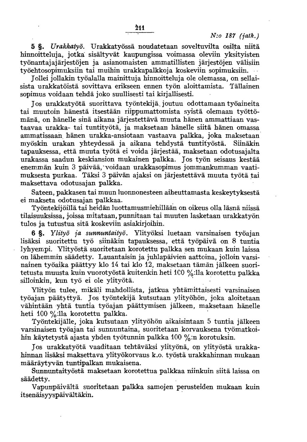 N:o 187 (jatk.) 5. Urakkatyö.