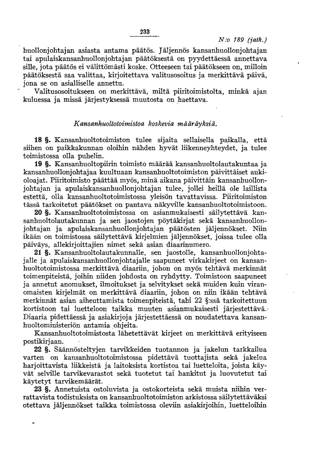 233 N:o 189 (jatk.) huollonjohtajan asiasta antama päätös.