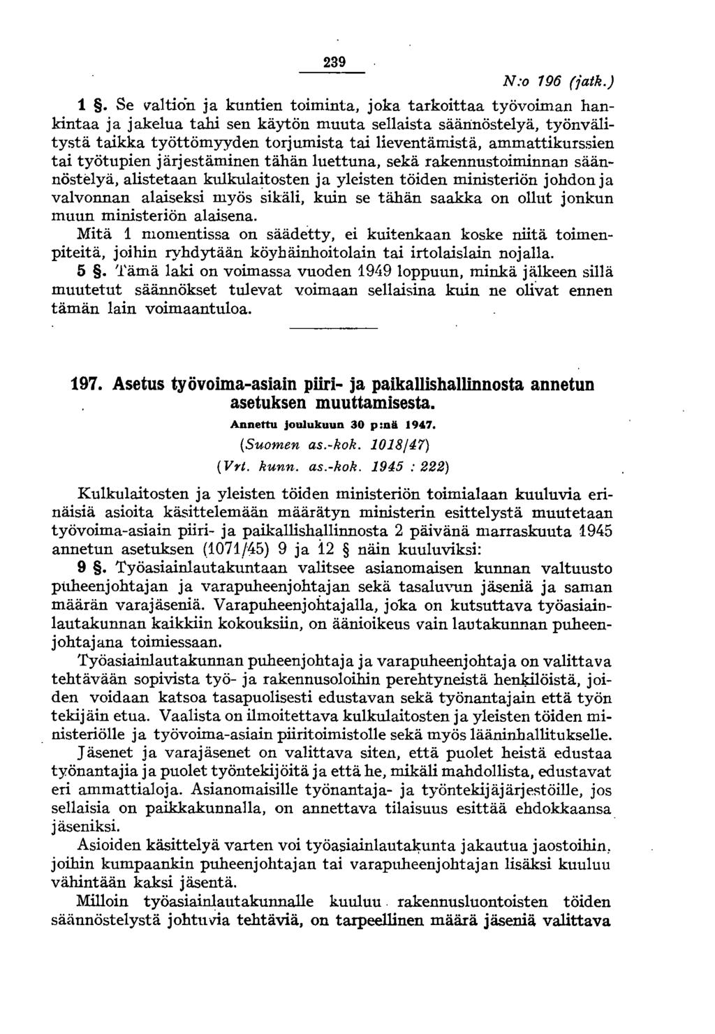 239 N:o 196 (jatk.) 1.