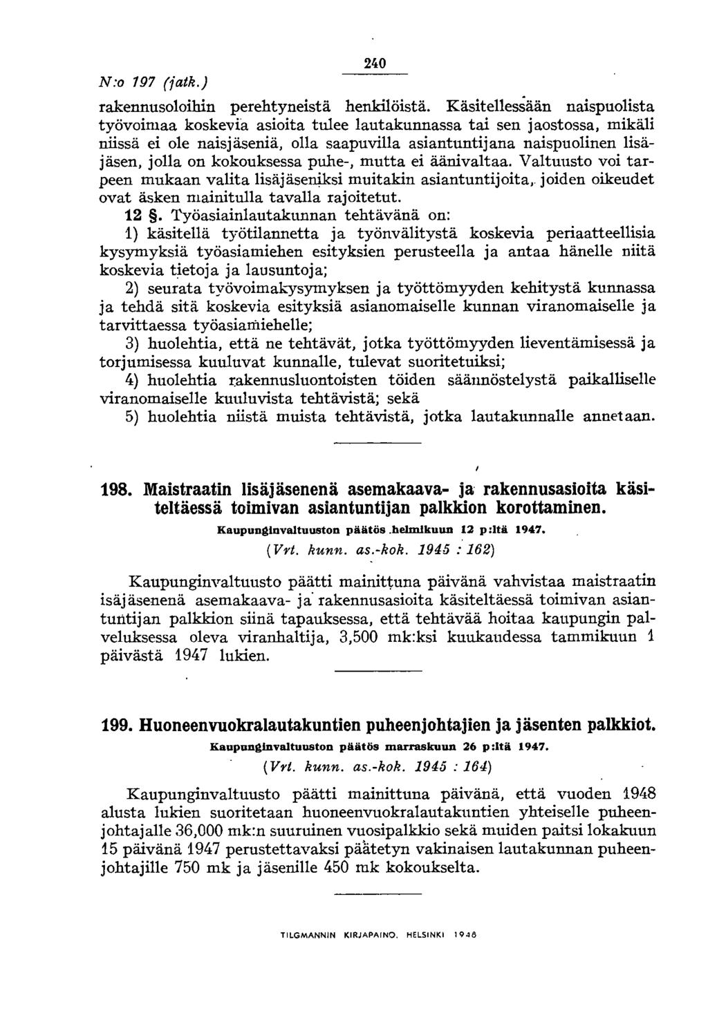 N:o 197 (iatk.) 240 rakennusoloihin perehtyneistä henkilöistä.