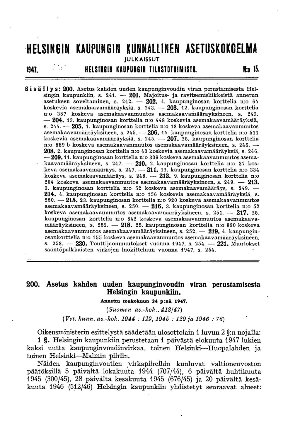 HELSINGIN KAUPUNGIN KUNNALLINEN ASETUSKOKOELMA JULKAISSUT 1941. HELSIKGIR KAUPUNGIN TIlASTOTOIMISTO. 1:0 15. S isä II y s: 200.