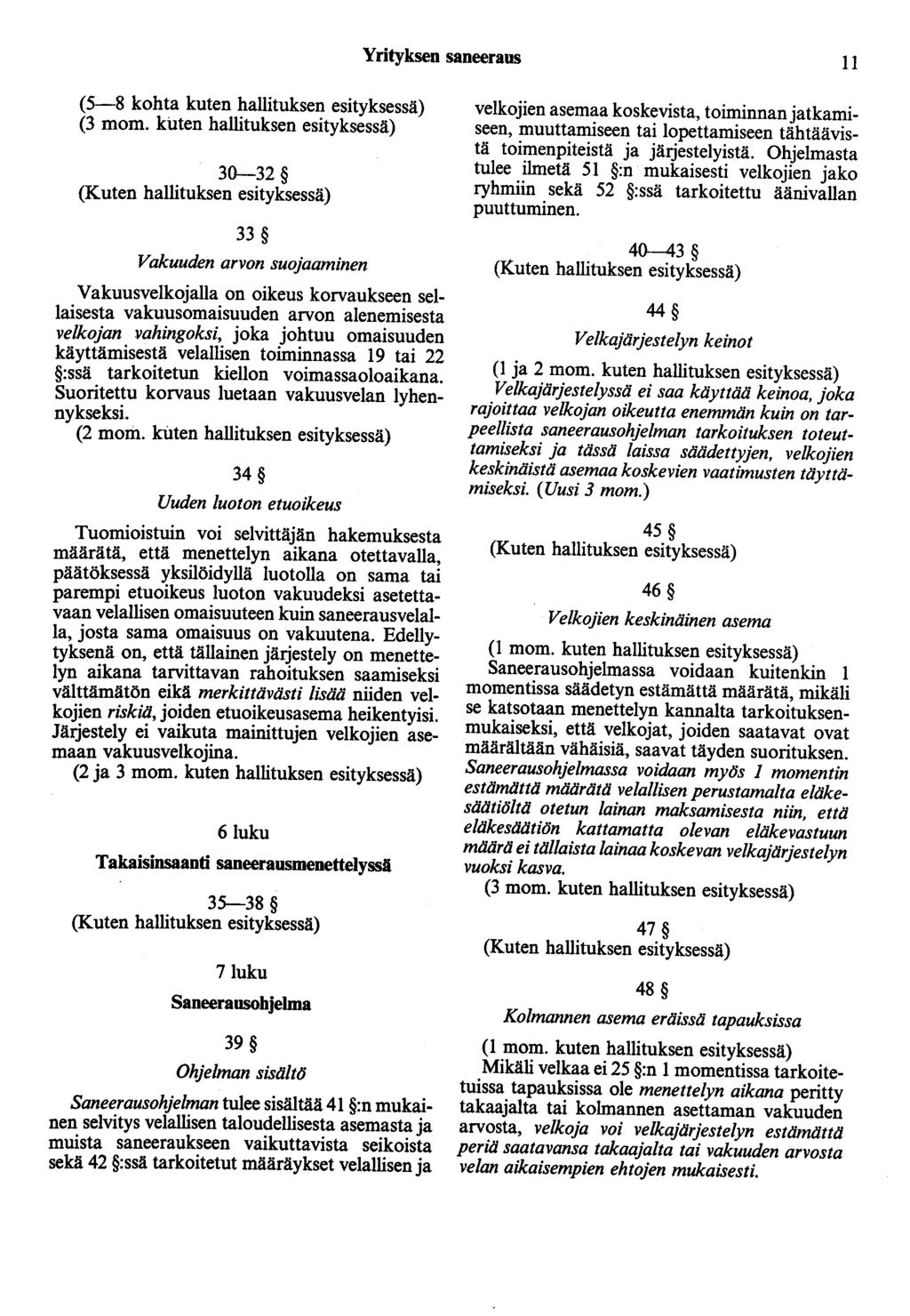 Yrityksen saneeraus 11 (5-8 kohta kuten hallituksen esityksessä) (3 mom.