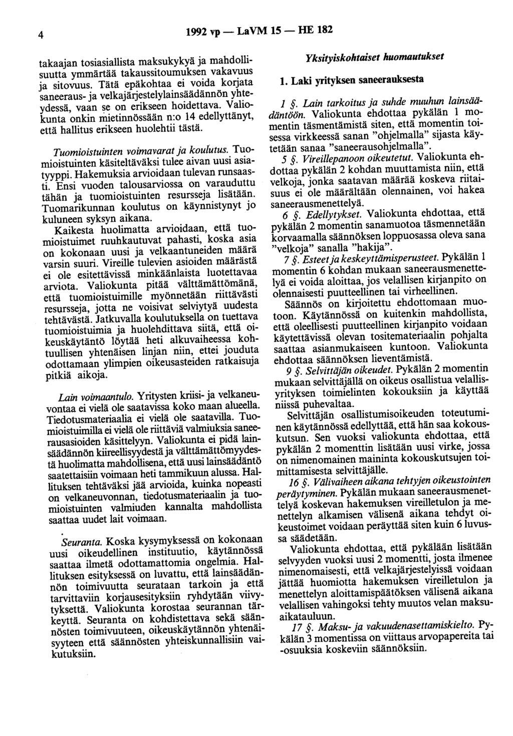 4 1992 vp - La VM 15 - HE 182 takaajan tosiasiallista maksukykyä ja mahdollisuutta ymmärtää takaussitoumuksen vakavuus ja sitovuus.