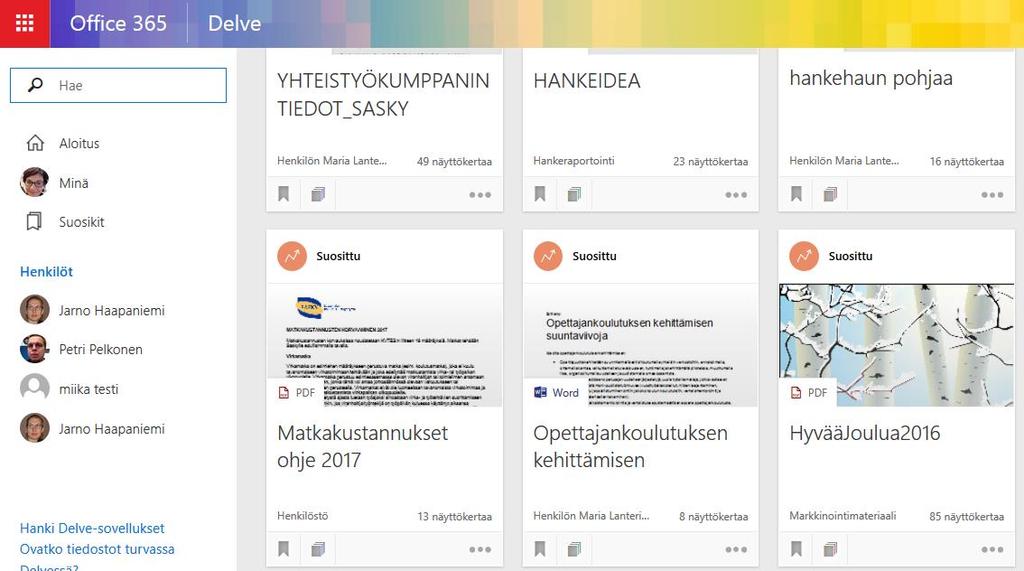 30 5.7 Delve Delve etsii Office 365 -palvelusta tietoja, tiedostoja tai henkilöitä, joiden kanssa työskentelet tai jotka ovat organisaatiossasi suosittuja.