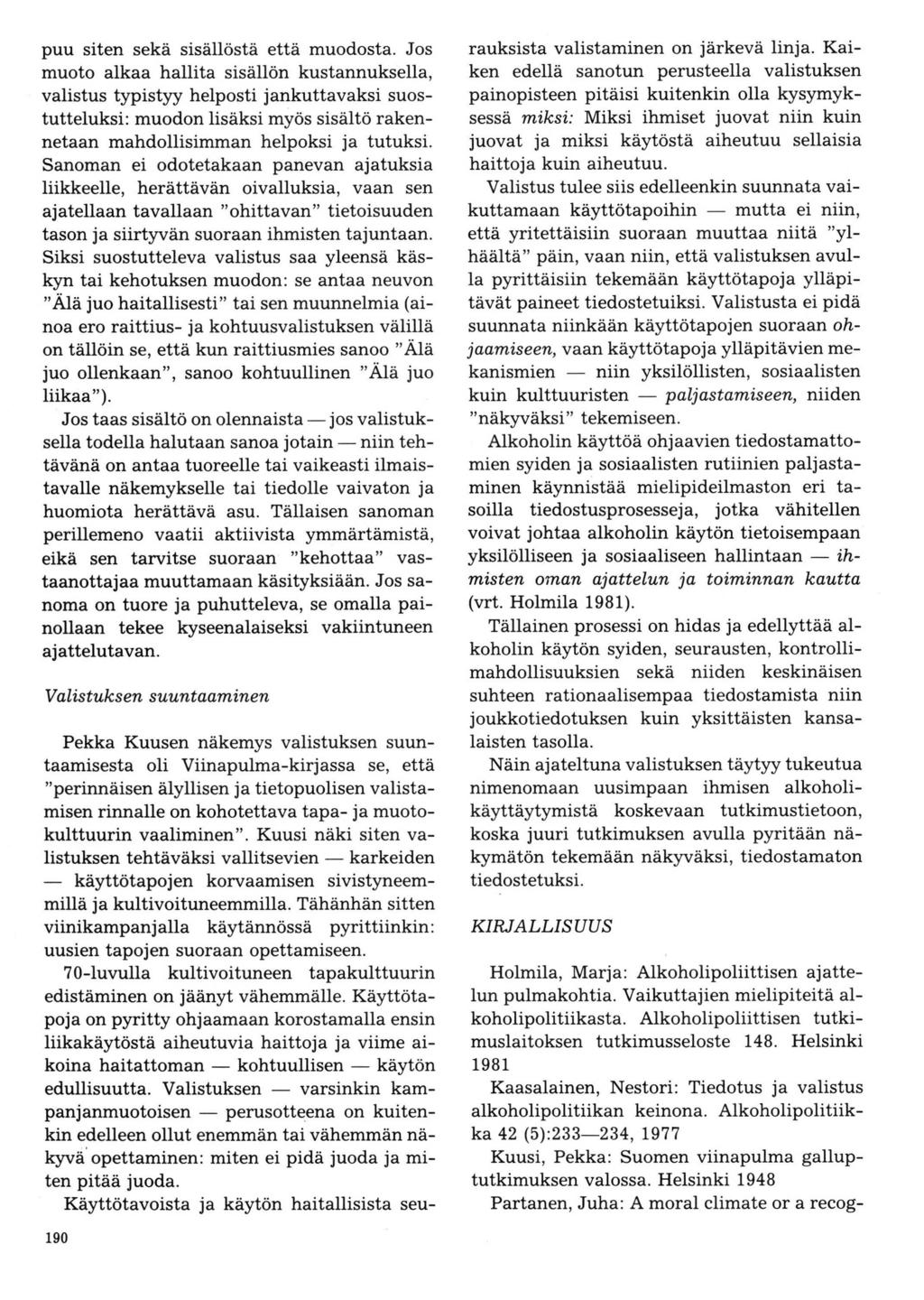 puu siten sekä sisällöstä että muodosta.
