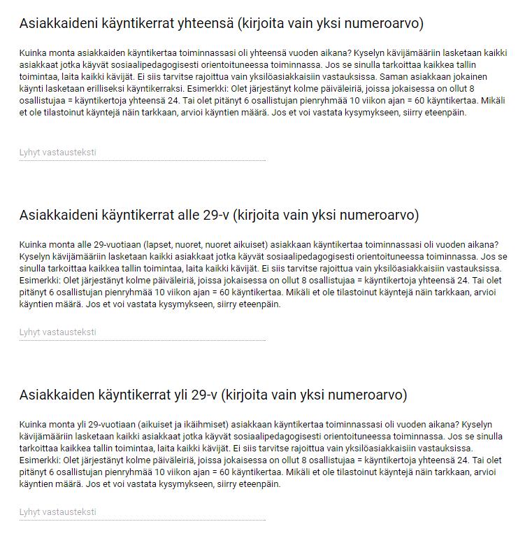 Kysymykset 5-7 Kysymyksillä 5-7 tilastoitiin kävijämääriä vastaajien toiminnassa vuonna 2016. Kysymyksissä ohjeistettiin laskutapa.