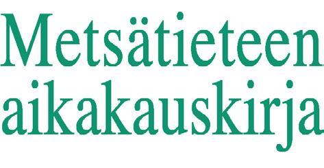 Metsätieteen aikakauskirja 2017-6992 Tiedonanto https://doi.org/10.14214/ma.6992 http://www.metsatieteenaikakauskirja.fi Käyttölisenssi CC BY-SA 4.