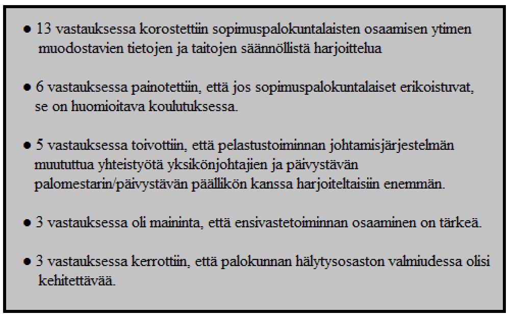 45 Kuvasta 7 havaitaan, että vastaajista suuri osa arvostaa perusasioiden hallintaa ja harjoittelua.