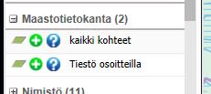 AINEISTON HAKU - MAASTOTIETOKANTA Avaa valikosta Maastotietokanta ja klikkaa + (kaikki kohteet)