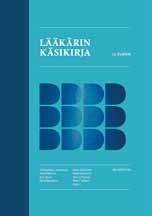 Kirjauutuudet Lääkärin käsikirja Jukkapekka Jousimaa, Heidi Alenius, Sari Atula, Nora Berghem, Anna Kattainen, Ilkka Kunnamo, Hanna Pelttari, Martti Teikari (toim.