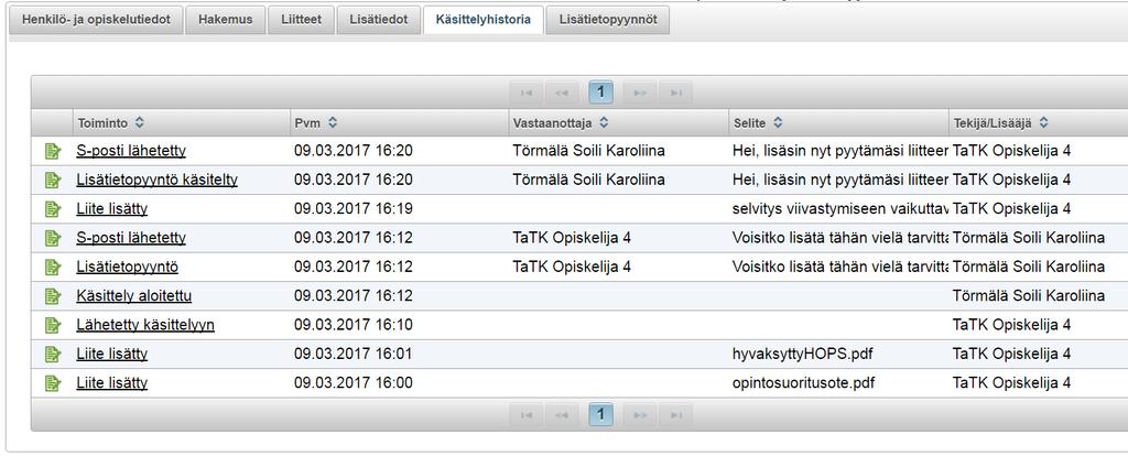 Tekijä/Lisääjä-kentässä näkyy käyttäjä, joka on tehnyt ko. toiminnon. Tyhjä tekijä-kenttä tarkoittaa, että toiminto on järjestelmän automaattisesti suorittama.