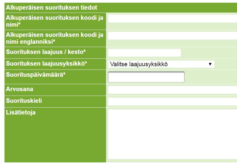 OSAT Opiskelijan ohje 7 5.3.1.2 Alkuperäisen suorituksen tiedot Tähän kohtaan kirjataan alkuperäisen suorituksen tiedot eli aikaisemmin hankitut opinnot tai osaaminen (kuva alla).