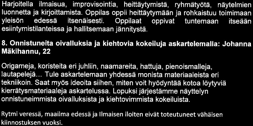 Kostian koulu Sivu 5/11 huolenpitoa ja vastuunkantoa. Oppilas näkee oman lemmikkinsä yksilönä ja kehittyy eläinten hoitajana. Eläimestä haaveileva saa tuhdin tietopaketin tulevaisuuden varalle.