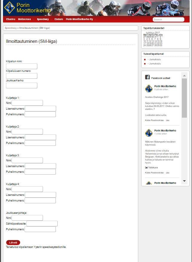 12 Kuva 3. Kuvakaappaus SM-liigakilpailuiden ilmoittautumisista Porin Moottorikerhon verkkosivuilla.