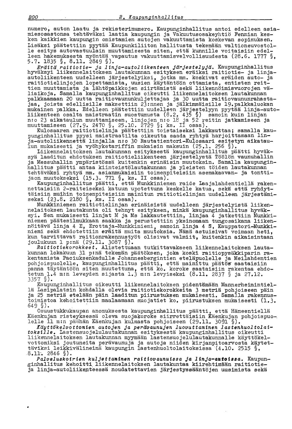 200 2* Kaupunginhallitus numero, auton laatu ja rekisterinumero.