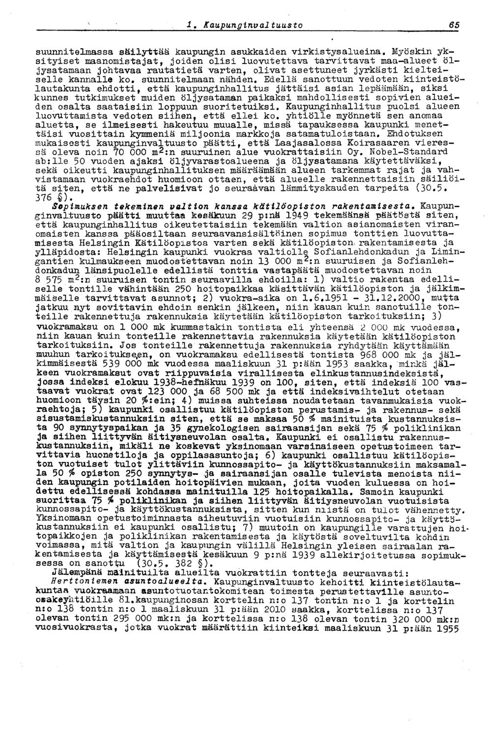 65.' Kaupungirtval tuusto sr suunnitelmassa säilyttää kaupungin asukkaiden virkistysalueina.