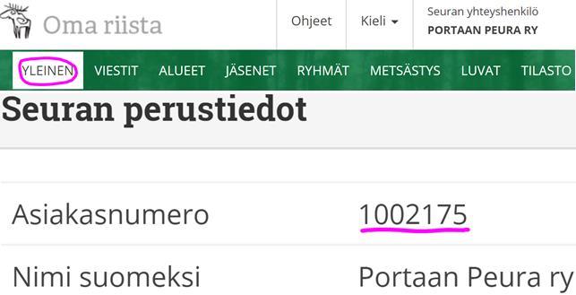 Jos henkilö, seura tai seurue on hakenut aiemmin pyyntilupaa, löytyy asiakasnumero Oma