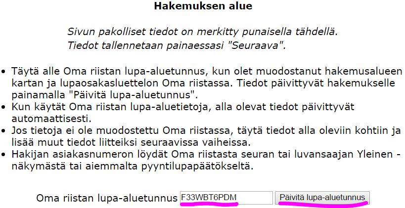 Lue ohjeteksti ja lisää Oma riistan lupa-aluetunnus Päivitä lupa-aluetunnus Jos tietoja ei ole