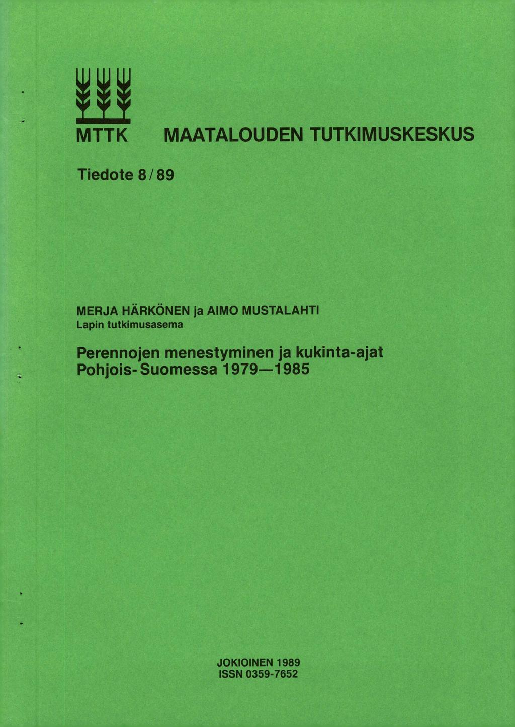 MTTK MAATALOUDEN TUTKIMUSKESKUS Tiedote 8/89 MERJA HÄRKÖNEN ja AIMO MUSTALAHTI Lapin