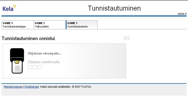 Käyttöohje 5 (10) Kuva 5: Sisäänkirjautuminen, tunnistaminen on käynnissä Kuva 6: Sisäänkirjautuminen,