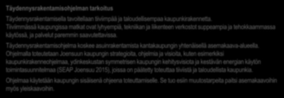 Täydennysrakentamisohjelma koskee asuinrakentamista kantakaupungin yhtenäisellä asemakaava-alueella.