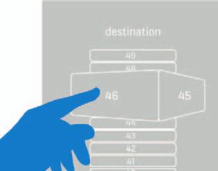 Parempi käyttäjäkokemus, tehokkuus ja turvallisuus KONE PEOPLE FLOW INTELLIGENCE KONEEN ÄLYRATKAISUILLA VAIVATON HISSIKOKEMUS A B 5 6 8 9 1 1 Valitse kohdekerros Valittuasi kohdekerroksen, näyttö