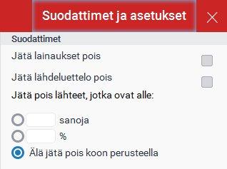 Täydellinen lähde Sulje sivuvalikko ruksista Vastinelista Raportissa oikealla näkyy palautettu teksti kokonaisuudessaan ja vastinelista näkyy vasemmalla.