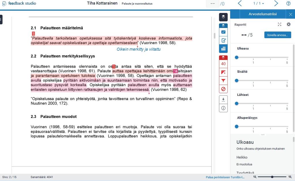 Kun matriisi on tallennettu ja liitetty tehtävään, näkyy se näin: 18 Lopuksi sulje matriisi.