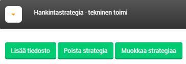 HANKINTASTRATEGIAT NAVIGOINTI: Toiminnot > Hankintastrategiat Muokkaa olemassa olevan strategian nimeä