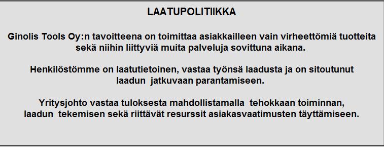 3.2 Rakennusvaihe Ginolis Tools Oy:n laadunhallintajärjestelmän rakentaminen aloitettiin tutustumalla yrityksen toimintaan ja igrafx Flowcharter -ohjelmaan.