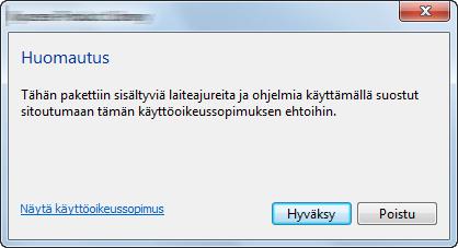 Koneen asennus ja asetukset > Ohjelmiston asennus 2 Avaa näyttö. 1 Lue lisenssisopimus valitsemalla [Näytä käyttöoikeussopimus]. 2 Napsauta [Hyväksy].