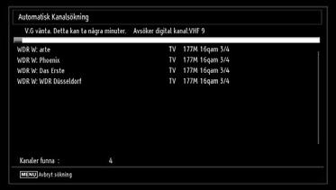 Efter att språket har valts visas en välkomstskärm där du ska ställa in land, språk för text-tv och avsök kodade. Du kan välja frekvensomfång på den här skärmen.