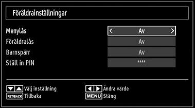 Använda menyn för föräldrainställning Välj ett alternativ med hjälp av eller knappen. Använd knappen eller för att ställa in ett val. Tryck på knappen OK för att se fl er alternativ.