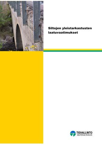 Tarkastusten laadunhallinta Liikennevirasto kouluttaa siltatarkastajat Loppukokeen hyväksytysti suorittaneet saavat sillantarkastajapätevyyden ja oikeuden tarkastaa