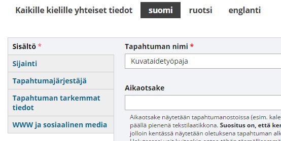 1 ohje - tapahtumakalenteri ja harrastehakemisto Sisältö 1. 2. Tapahtuman näkyminen eri paikoissa 3. Sisältö (nimi, kuvaus, asiasanat) 4. Tapahtumatyyppi - Säännöllinen toistuvuus 5.