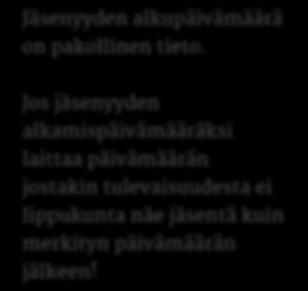 Jos jäsenyyden alkamispäivämääräksi laittaa