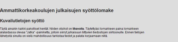 RINNAKKAISTALLENNUSOHJE Syöttölomakkeeseen pääsee osoitteesta: submissions.theseus.