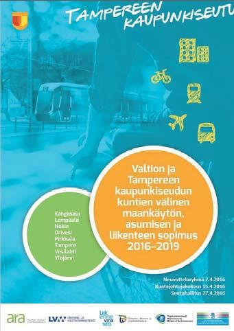 MAL-sopimukset MAL-sopimus 2016-2019 Tampereen kaupunkiseudun kuntien ja valtion välinen MAL-sopimus 2016-2019 allekirjoitettiin 9.6.2016. Sopimus on vahva kannanotto osapuolten halusta toteuttaa kestävän yhdyskuntarakenteen hankkeita.