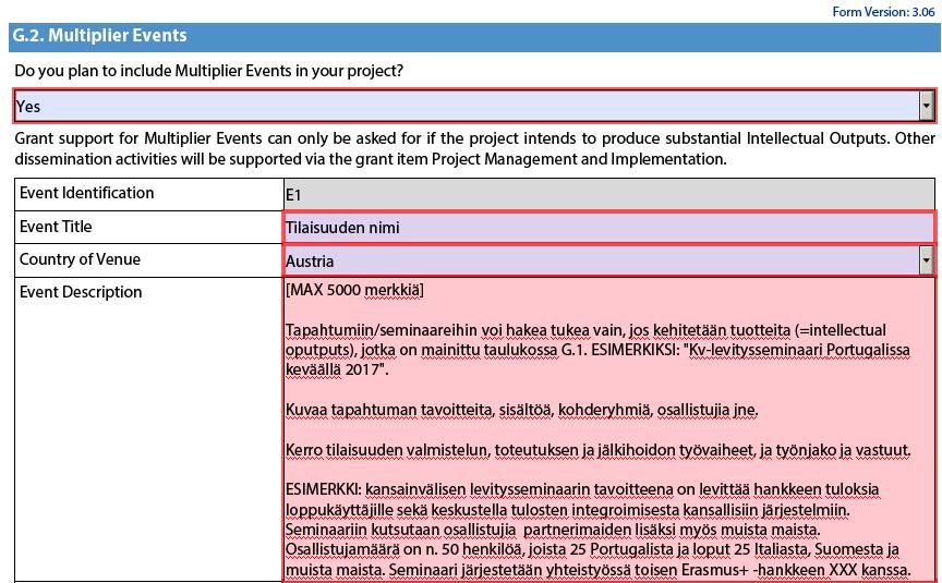 Multiplier events (1/2) Hankesuunnitelma voi sisältää tulostenlevitystilaisuuksia vain, jos tehdään