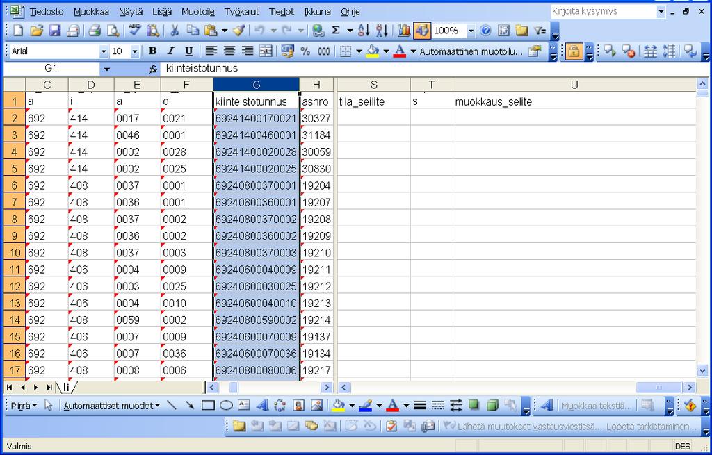 Taulukko avautuu seuraavanlaiseen näkymään. kiinteistotunnus -sarake muotoillaan tekstiksi. Kaavasta muodostuva sarake taulukon lopusta poistetaan.
